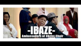 IBAZE Official Video Ambassadors of Christ Choir 2022 All Rights Reserved [upl. by Kamin861]