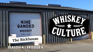 Nine Banded Whiskey  The Rickhouse Season 4  Episode 6 [upl. by Tongue326]