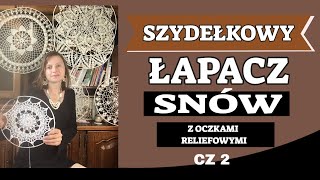 SZYDEŁKOWY ŁAPACZ SNÓW I SERWETKA Z OCZKAMI RELIEFOWYMI FP DC I BP DC TUTORIAL CZ 2 [upl. by Jeremie503]