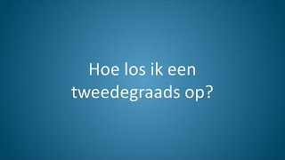 Tweedegraadsvergelijkingen oplossen in 3 stappen [upl. by Rose]