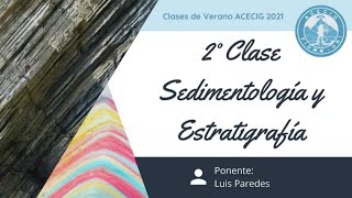 2da clase de verano ACECIG 2021  Procesos sedimentarios y rocas sedimentarias [upl. by Golanka]