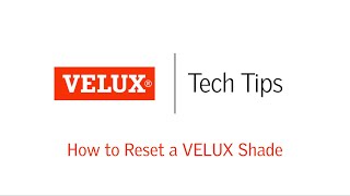 VELUX Tech Tips How to Reset a VELUX Shade [upl. by Eam818]