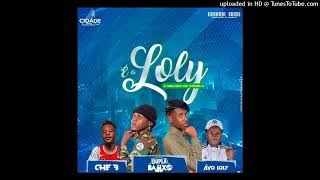 Cidade Loly É a Loly  Dupla La Embaixo x Chefe b amp Avo Loly Cazenga Platina [upl. by Bruno812]