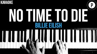 Billie Eilish  No Time To Die Karaoke James Bond SLOWER Acoustic Piano Instrumental Cover Lyrics [upl. by Alahcim]