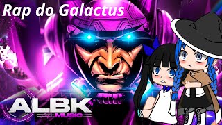 Meninas  React Rap do Galactus  Devorador de Mundos  ALBK SEM AS  Marvel‎ GC Inuzukk [upl. by Mcgannon242]