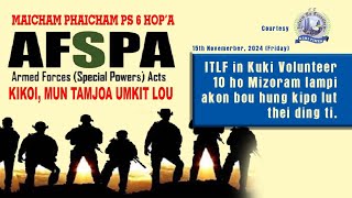 15th Nov2024 Manipur Phaichm PS 6 bouva AFSPA kikoi ITLF in VV kipoh doh dingdan thuphon neiu [upl. by Morra]