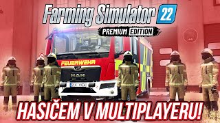 HASIČEM V MULTIPLAYERU  Farming Simulator 22 Premium Expansion 10 [upl. by Kemppe114]