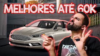 OS MELHORES CARROS USADOS ATÉ 60 MIL REAIS  FORD FUSION e muitos outros Carro Chefe [upl. by Anej175]