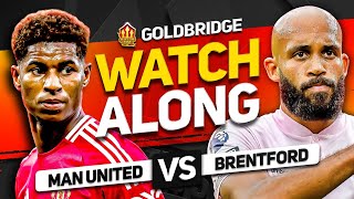 MANCHESTER UNITED vs BRENTFORD – LIVE WATCHALONG [upl. by Pacificas]