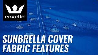 Sunbrella Fabric Features  Eevelle [upl. by Schiff]