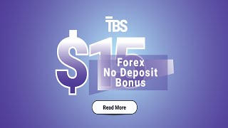 Get a Forex 15 Trading No Deposit Bonus at TBS  Fxnewinfocom [upl. by Paris]