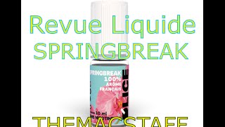 Revue E LIQUIDE SPRINGBREAK DLICE [upl. by Retsof234]