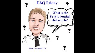 Medicare Part A Hospital Deductible  Medicare Part A Medicare Part A Deductible and Costs [upl. by Ervin]