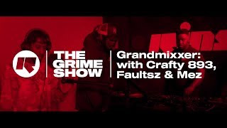 The Grime Show Grandmixxer with Crafty 893 Faultsz amp Mez [upl. by Dleifxam]