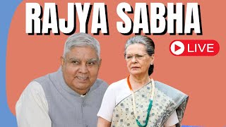 Rajya Sabha LIVE  BJPs Big Claim Against Congress  Sonia Gandhi  Adani  Jagdeep Dhankhar [upl. by Jonathan15]