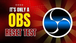 OBS reset test [upl. by Eniac229]