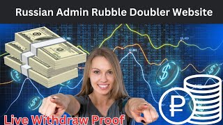 819 Rubble Live Withdraw proof Russian Admin Rubble Doubler Website [upl. by Anauqahs]