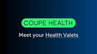 Meet your Coupe Health Valets [upl. by Harvard]