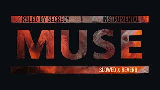 MUSE  RULED BY SECRECY Instrumental  slowed amp reverb [upl. by Bust]