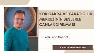 Kök Çakra ve Yaratıcılık Merkezinin Seslerle Canlandırılması [upl. by Evania]