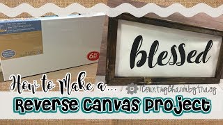 How to Make a Reverse Canvas Project  Home Decor Project using Essential Stencil [upl. by Icak]