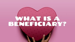 What is a Beneficiary  The Beneficiary Principle [upl. by Haven515]