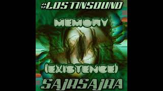 LOSTINSOUND SajrSajra  Memory Existence [upl. by Jolie]