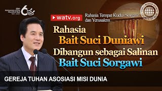 Rahasia Tempat Kudus Sorgawi dan Yerusalem  Gereja Tuhan [upl. by Lleznol]