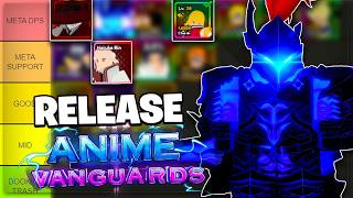 The BEST Anime Vanguards RELEASE TIER LIST Best Units amp Meta [upl. by Grigson]