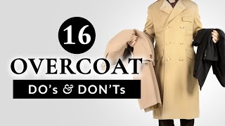 16 Overcoat Dos amp Donts  Gentlemans Gazette [upl. by Ynaffet]