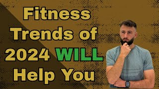 I Examine ALL 9 Fitness Trends of 2024 [upl. by Atikihs]