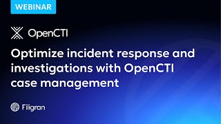 Webinar  Optimize Incident Response and Investigations with OpenCTI Case Management [upl. by Warila125]