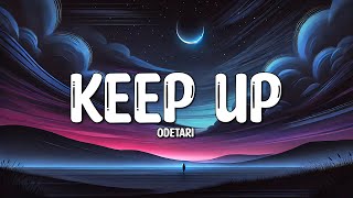 ODETARI  KEEP UP 1 HOURLYRICS [upl. by Noryb]