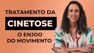 Tratamento da Cinetose o enjoo do movimento  Dra Nathália Prudencio [upl. by Ohaus]