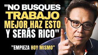 ¡Dejar tu EMPLEO y Ser Rico Es FÁCIL “Haz que el DINERO TRABAJE para ti”  Robert Kiyosaki [upl. by Drida]