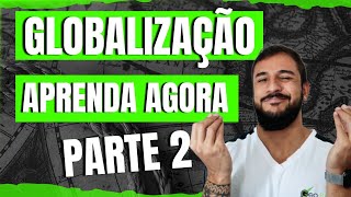 Tudo sobre Globalização PARTE 2  Geobrasil [upl. by Terces]