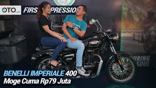 Benelli Imperiale 400  First Impression Moge Cuma Rp 79 Juta  OTOcom [upl. by Melonie473]