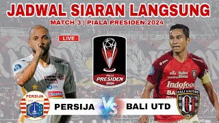 Jadwal Piala Presiden 2024 Hari Ini  Persija vs Bali UnitedArema vs MaduraKlasemen Piala Presiden [upl. by Huan]