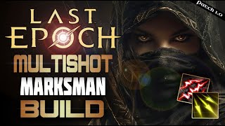 Last Epoch Builds The Multishot Marksman  Arrows Everywhere Perma Stun Ninjalike Mobility [upl. by Eimma]