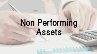 NPA  NON PERFORMING ASSETS  origin  asset classification  provisions  basic in tamil [upl. by Drazze]