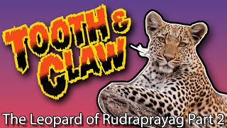 The ManEating Leopard of Rudraprayag Part 2 [upl. by Edrea304]