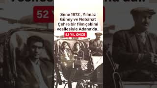 NEBAHAT ÇEHRE VE YILMAZ GÜNEY 52 YIL ÖNCE BİR FİLM ÇEKİMİ VESİLESİYLE ADANADA ESKİ GÜNLERDEN HATIRA [upl. by Pegma892]