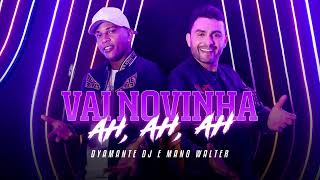 VAI NOVINHA AH AH AH  Dj Dyamante E Mano Walter IsoTriX Remix [upl. by Jammin]