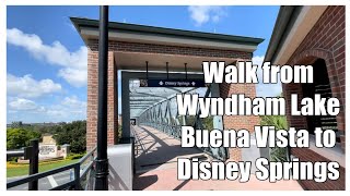 Walk from Wyndham Lake Buena Vista Hotel to Disney Springs [upl. by Ahcsatan]