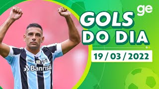 GOLS DO DIA 19032022  LISTAS  geglobo [upl. by Lussi]