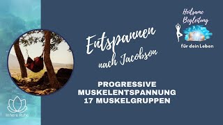 Entspannung nach Jacobson  Progressive Muskelrelaxation  Muskelentspannung Anleitung im Liegen [upl. by Everara597]