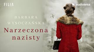 Barbara Wysoczańska quotNarzeczona nazistyquot  audiobook [upl. by Suiluj191]