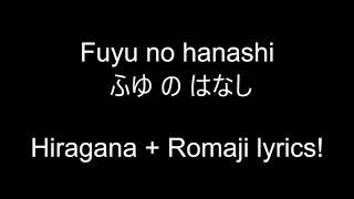 Given  Fuyu no hanashi LEARN WITH HIRAGANA LYRICS [upl. by Zerep]