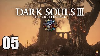 Dark Souls 3 Convergence  Lets Play Part 5 Undead Settlement [upl. by Eirdua]