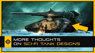 More Thoughts on SciFi Tank Design [upl. by Blunk]